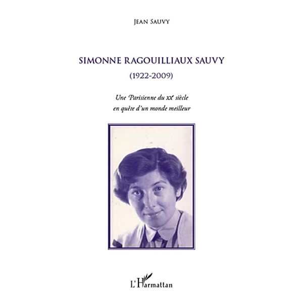 Simonne ragouilliaux sauvy - (1922-2009) - une parisienne du, Jean Sauvy Jean Sauvy