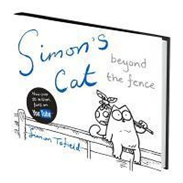 Simon's Cat, beyond the fence, Simon Tofield