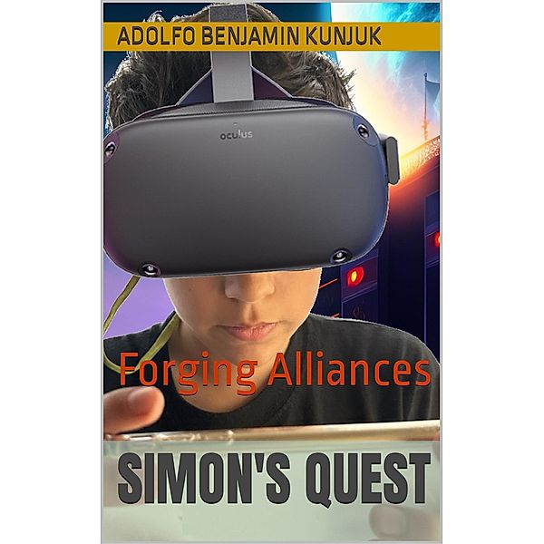 Simon's Quest: Forging Alliances / Simon's Quest, Adolfo Benjamin Kunjuk