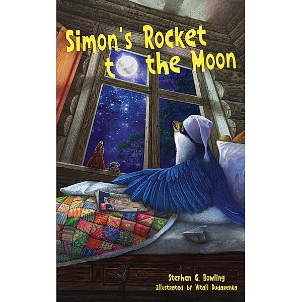 Simon's Rocket to the Moon (Simon's Tree House Adventures, #3) / Simon's Tree House Adventures, Stephen G Bowling