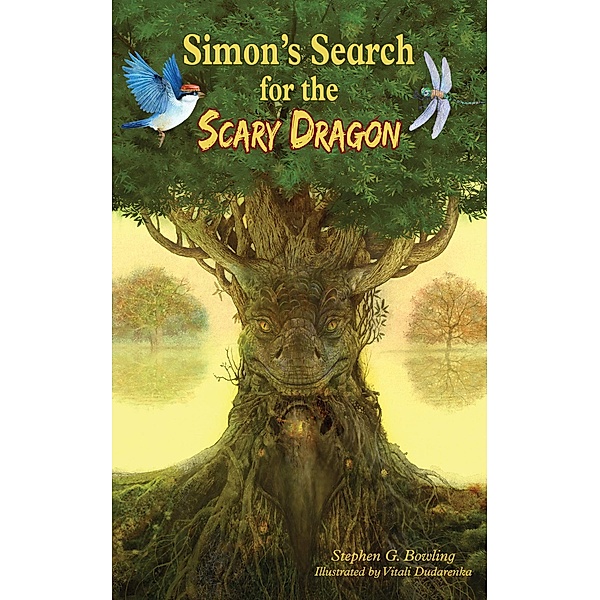Simon's Search for the Scary Dragon (Simon's Tree House Adventures, #2) / Simon's Tree House Adventures, Stephen G Bowling