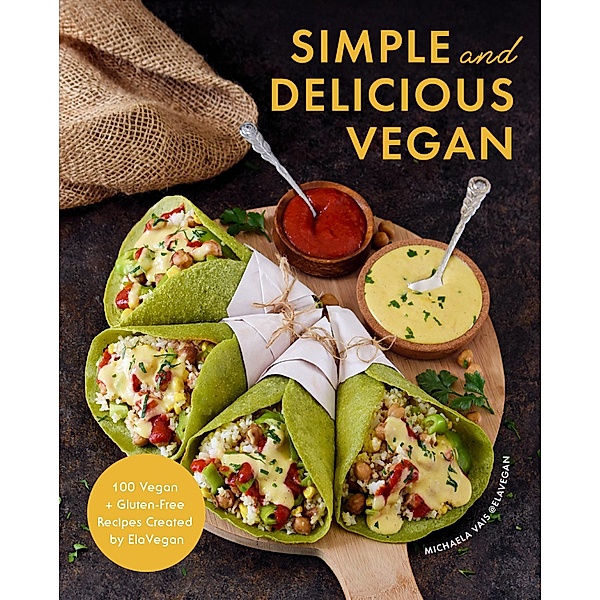 Simple and Delicious Vegan, Michaela Vais