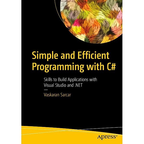 Simple and Efficient Programming with C#, Vaskaran Sarcar