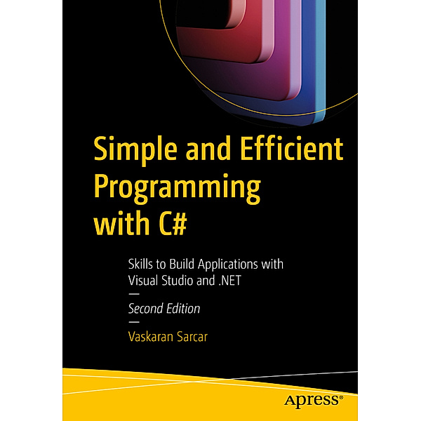 Simple and Efficient Programming with C#, Vaskaran Sarcar