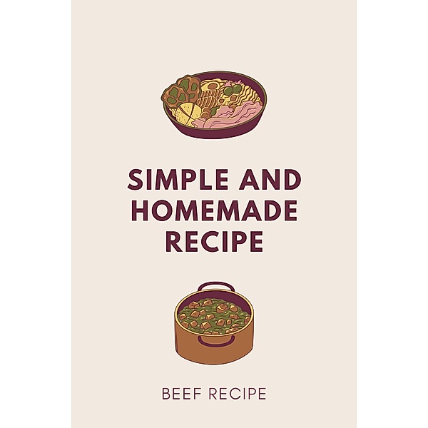 Simple and Homemade Beef Recipe, Adam