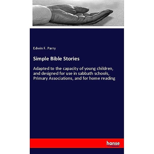 Simple Bible Stories, Edwin F. Parry