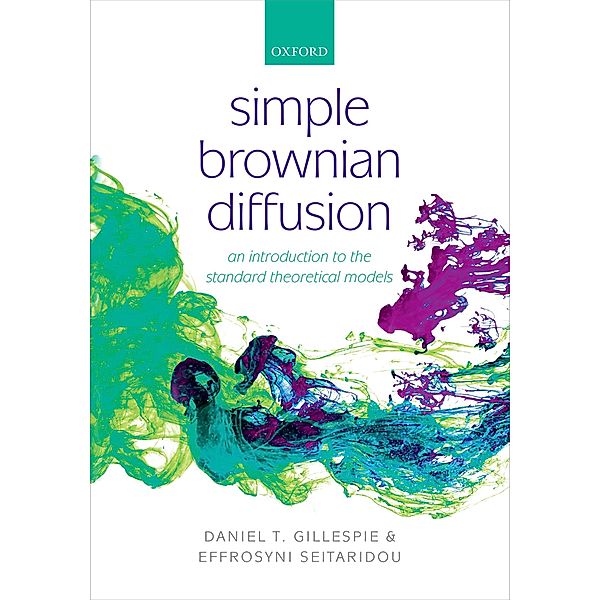 Simple Brownian Diffusion, Daniel Thomas Gillespie, Effrosyni Seitaridou