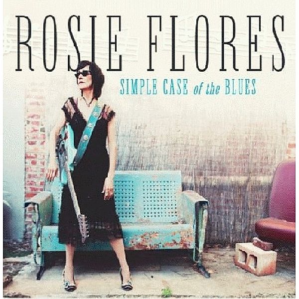 Simple Case Of The Blues, Rosie Flores