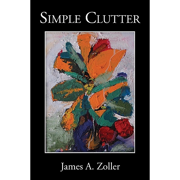 Simple Clutter, James A. Zoller