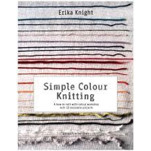 Simple Colour Knitting, Erika Knight