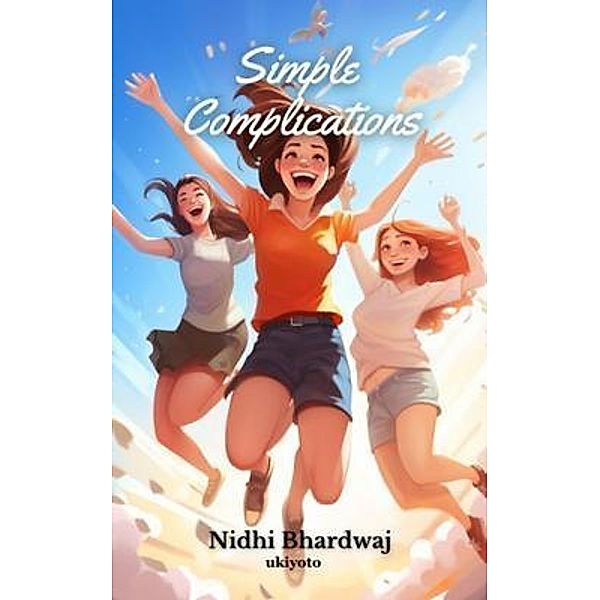 Simple Complications, Nidhi Bhardwaj