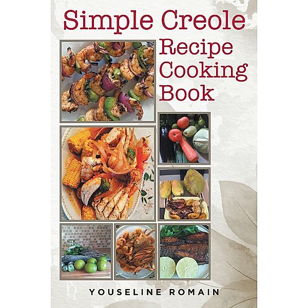 Simple Creole Recipe Cooking Book, Youseline Romain