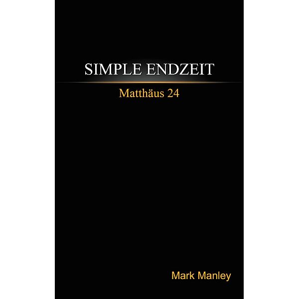 Simple Endzeit, Mark Manley