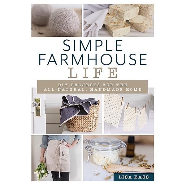 Simple Farmhouse Life, Lisa Bass