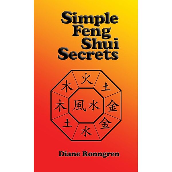 Simple Feng Shui Secrets, Diane Ronngren