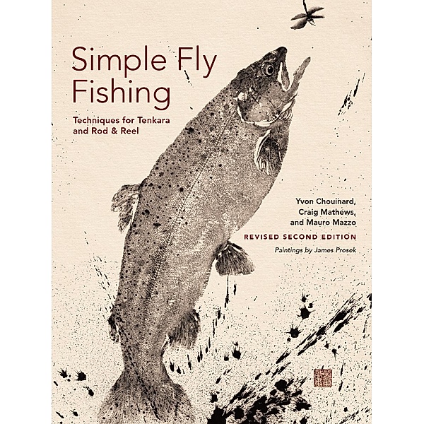 Simple Fly Fishing (Revised Second Edition), Yvon Chouinard, Craig Mathews, Mauro Mazzo