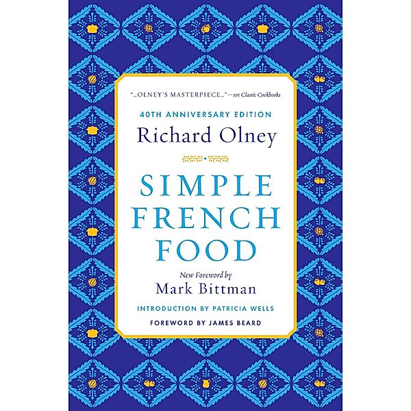 Simple French Food 40th Anniversary Edition, Richard Olney