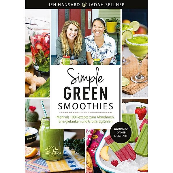 Simple Green Smoothies, Jen Hansard, Jadah Sellner