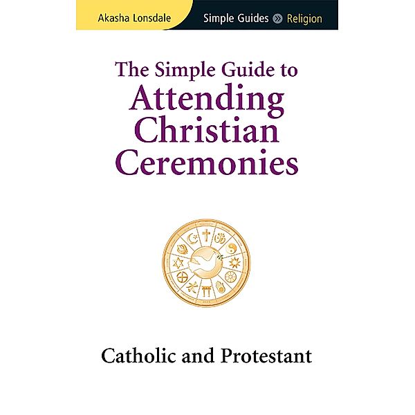 Simple Guide to Attending Christian Ceremonies / Kuperard, Akasha Lonsdale