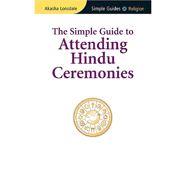 Simple Guide to Attending Hindu Ceremonies, Akasha Lonsdale