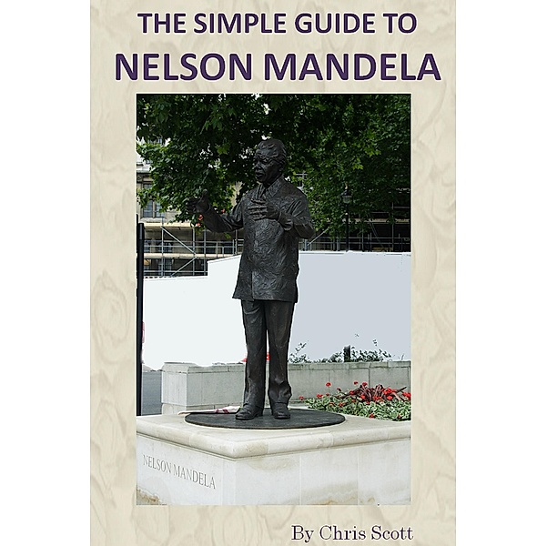 Simple Guide To Nelson Mandela / Chris Scott, Chris Scott