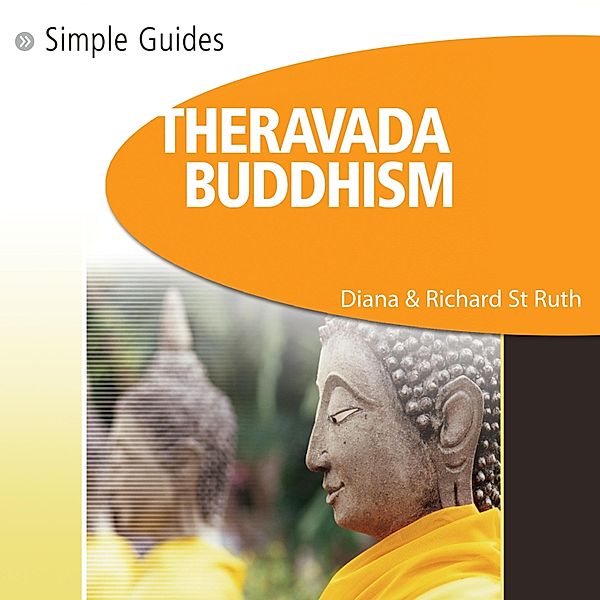 Simple Guides: Theravada Buddhism, Diana St. Ruth, Richard St. Ruth