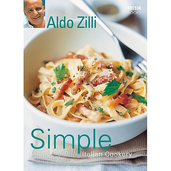 Simple Italian Cookery, Aldo Zilli