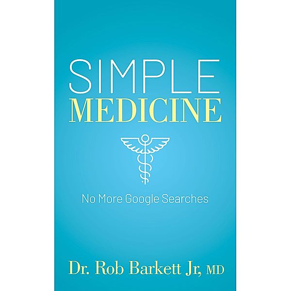 Simple Medicine, Rob Barkett