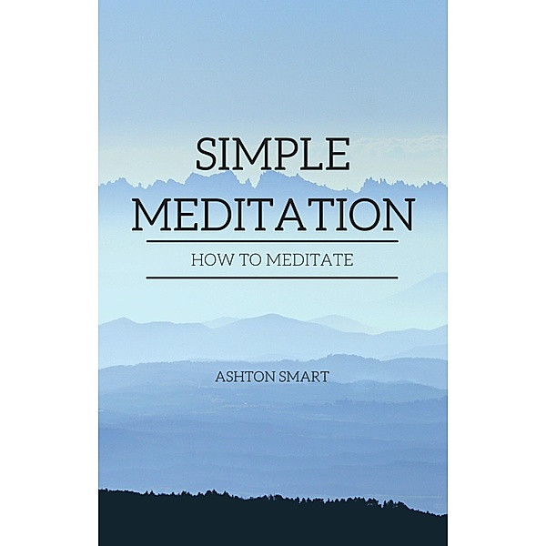 Simple Meditation, Ashton Smart