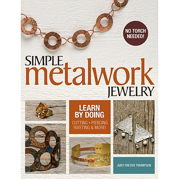 Simple Metalwork Jewelry, Judy Freyer Thompson