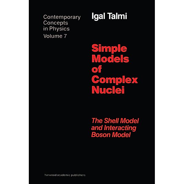 Simple Models of Complex Nuclei, Igal Talmi