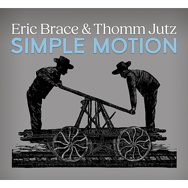 Simple Motion, Thomm Jutz & Eric Brace