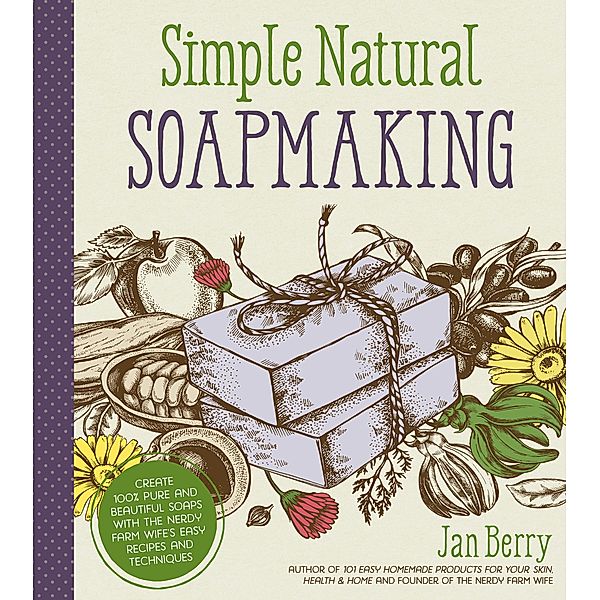 Simple & Natural Soapmaking, Jan Berry