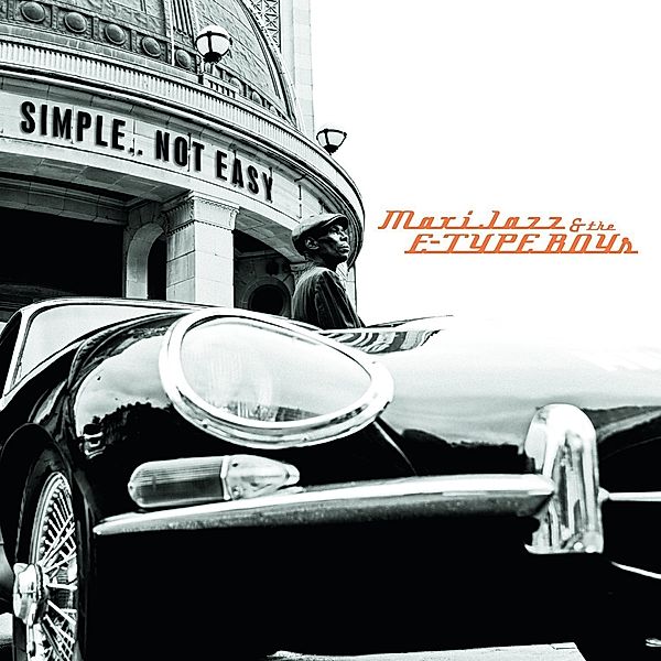 Simple... Not Easy, Maxi Jazz & The E-Type Boys