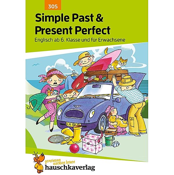 Simple Past & Present Perfect. Englisch ab 6. Klasse und für Erwachsene, Ludwig Waas