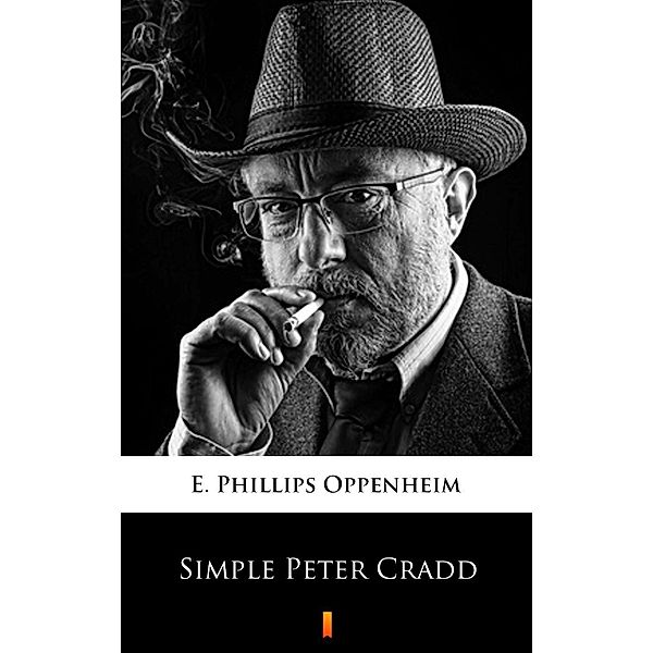 Simple Peter Cradd, E. Phillips Oppenheim