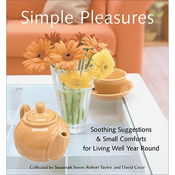 Simple Pleasures / Conari Press, Susannah Seton, Robert Taylor, David Greer