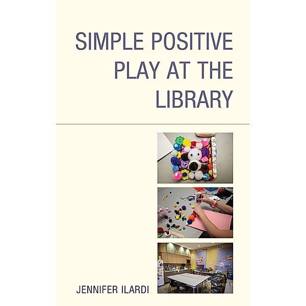 Simple Positive Play at the Library, Jennifer Ilardi