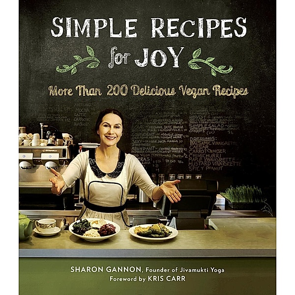 Simple Recipes for Joy, Sharon Gannon