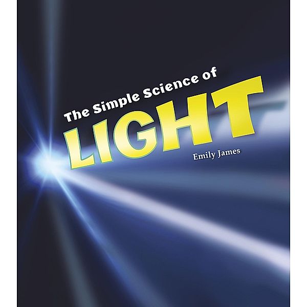 Simple Science of Light, Emily James