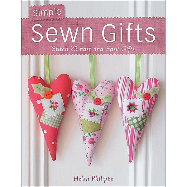 Simple Sewn Gifts, Helen Phillips