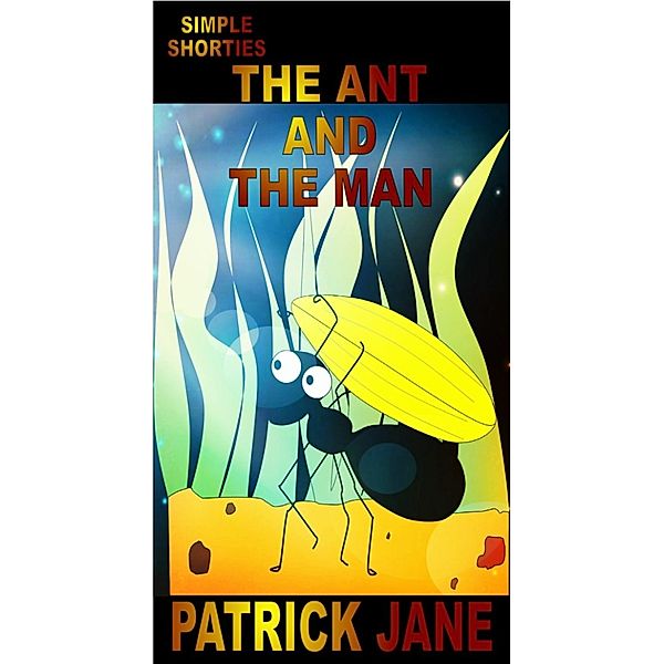 Simple Shorties: The Ant And The Man, Patrick Jane