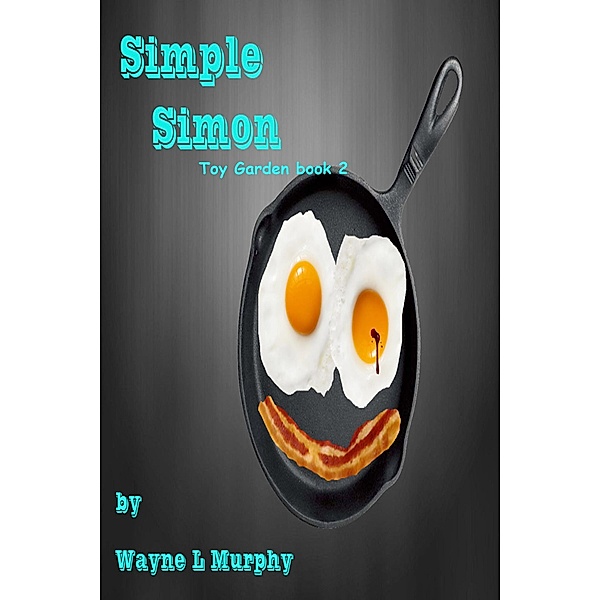 Simple Simon (TGFF Horror Collection, #2) / TGFF Horror Collection, Wayne L Murphy