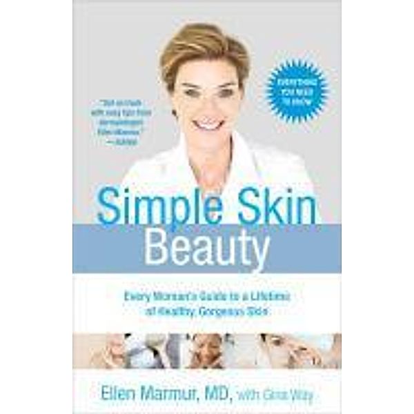 Simple Skin Beauty, Ellen Marmur
