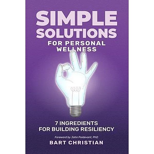 Simple Solutions for Personal Wellness, Bart Christian