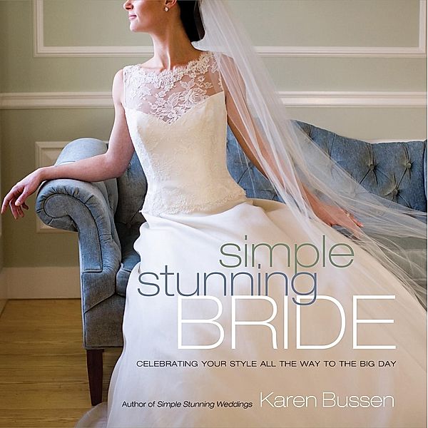 Simple Stunning Bride, Karen Bussen