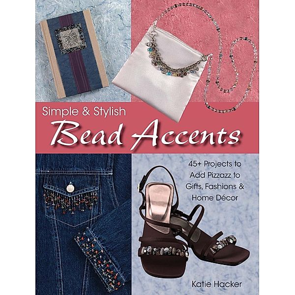 Simple & Stylish Bead Accents, Katie Hacker