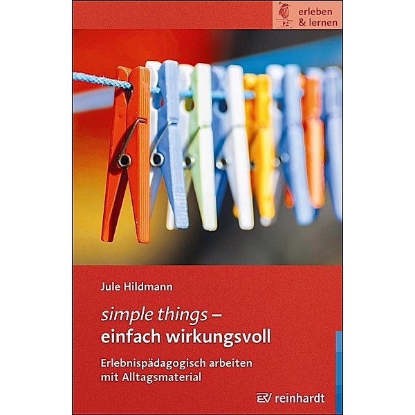 simple things - einfach wirkungsvoll / erleben & lernen Bd.19, Jule Hildmann