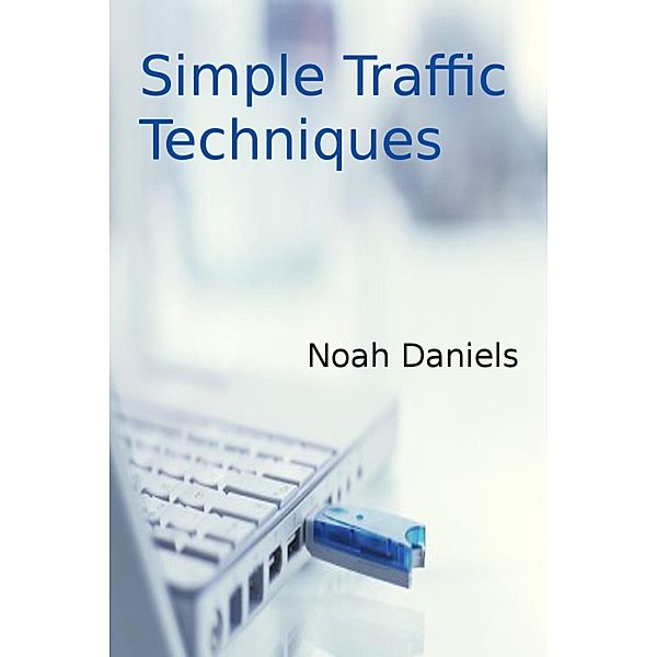 Simple Traffic Techniques, Noah Daniels