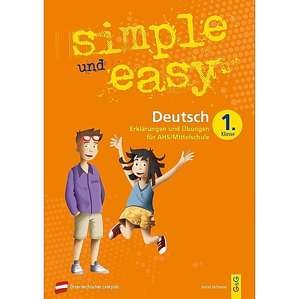 simple und easy Deutsch - 1. Schuljahr, Übungsbuch AHS/Mittelschule, Astrid Hofmann